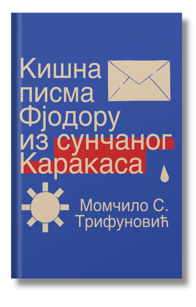 Kišna pisma Fjodoru iz sunčanog Karakasa