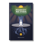 Holonetics metoda: Od podeljenosti do celovitosti